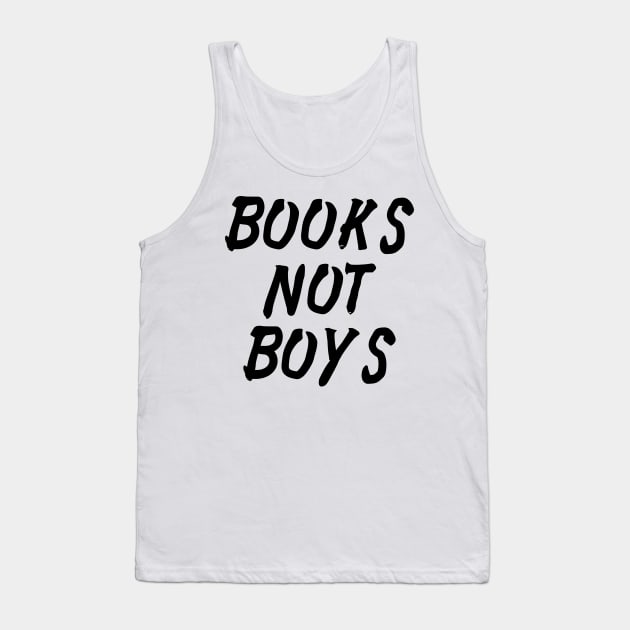 BOOKS NOT BOYS Tank Top by alexbookpages